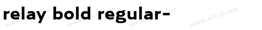 relay bold regular字体转换